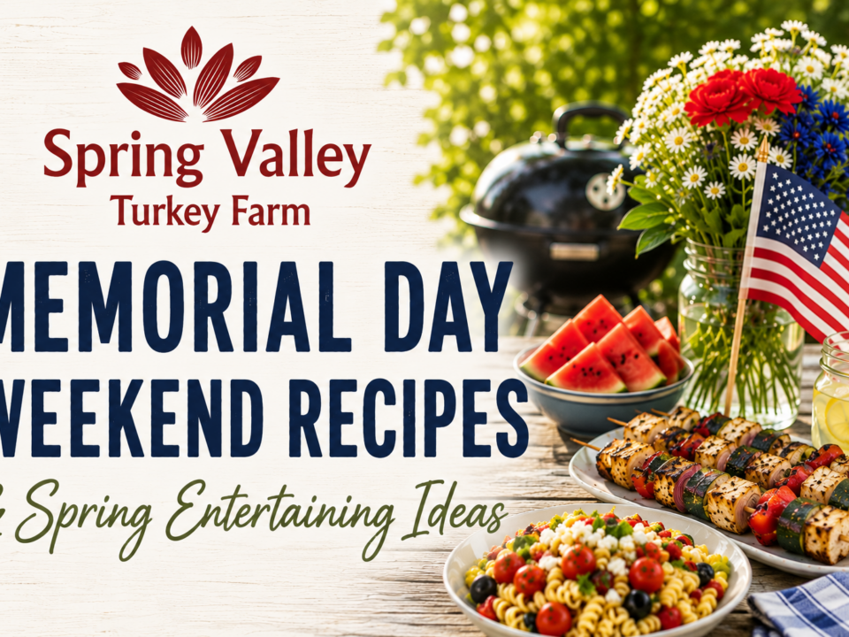 Spring Valley Turkey Farm Memorial Day Weekend Recipes and Spring Entertaining Ideas graphic with picnic food and patriotic decor.
