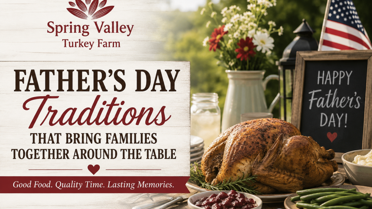 Father’s Day blog cover featuring the Spring Valley Turkey Farm logo, a roasted turkey on a family-style table, and patriotic décor celebrating family traditions and a veteran-owned New Jersey farm.