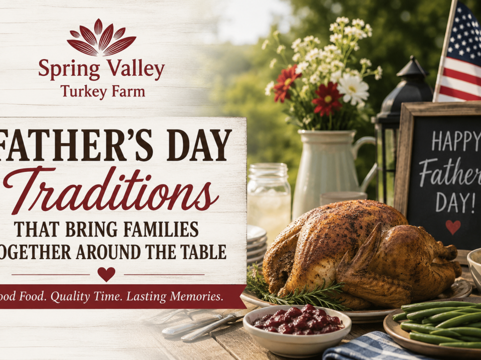 Father’s Day blog cover featuring the Spring Valley Turkey Farm logo, a roasted turkey on a family-style table, and patriotic décor celebrating family traditions and a veteran-owned New Jersey farm.