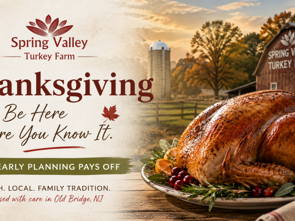Roasted Thanksgiving turkey with a rustic farm backdrop promoting early Thanksgiving planning at Spring Valley Turkey Farm in Old Bridge, New Jersey.