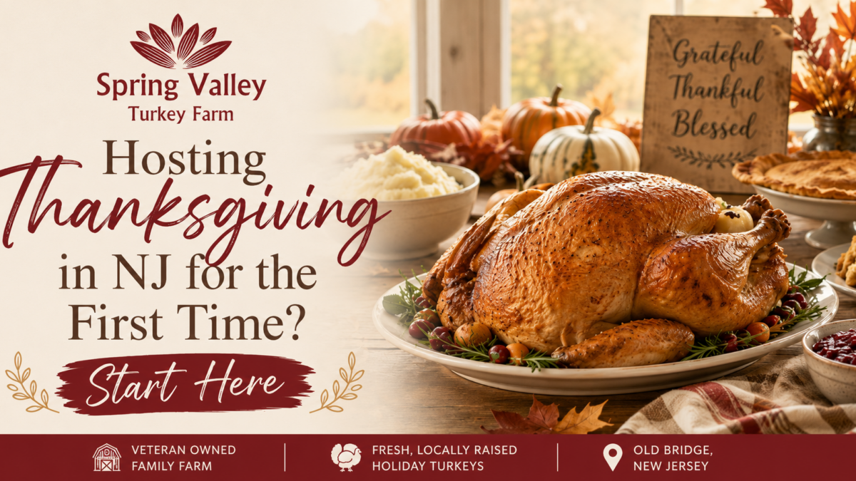 Hosting Thanksgiving in NJ for the first time guide from Spring Valley Turkey Farm in Old Bridge, New Jersey, featuring a fresh roasted turkey and Thanksgiving dinner.